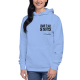 LEAVE IT ALL ON THE PITCH - Unisex Hoodie