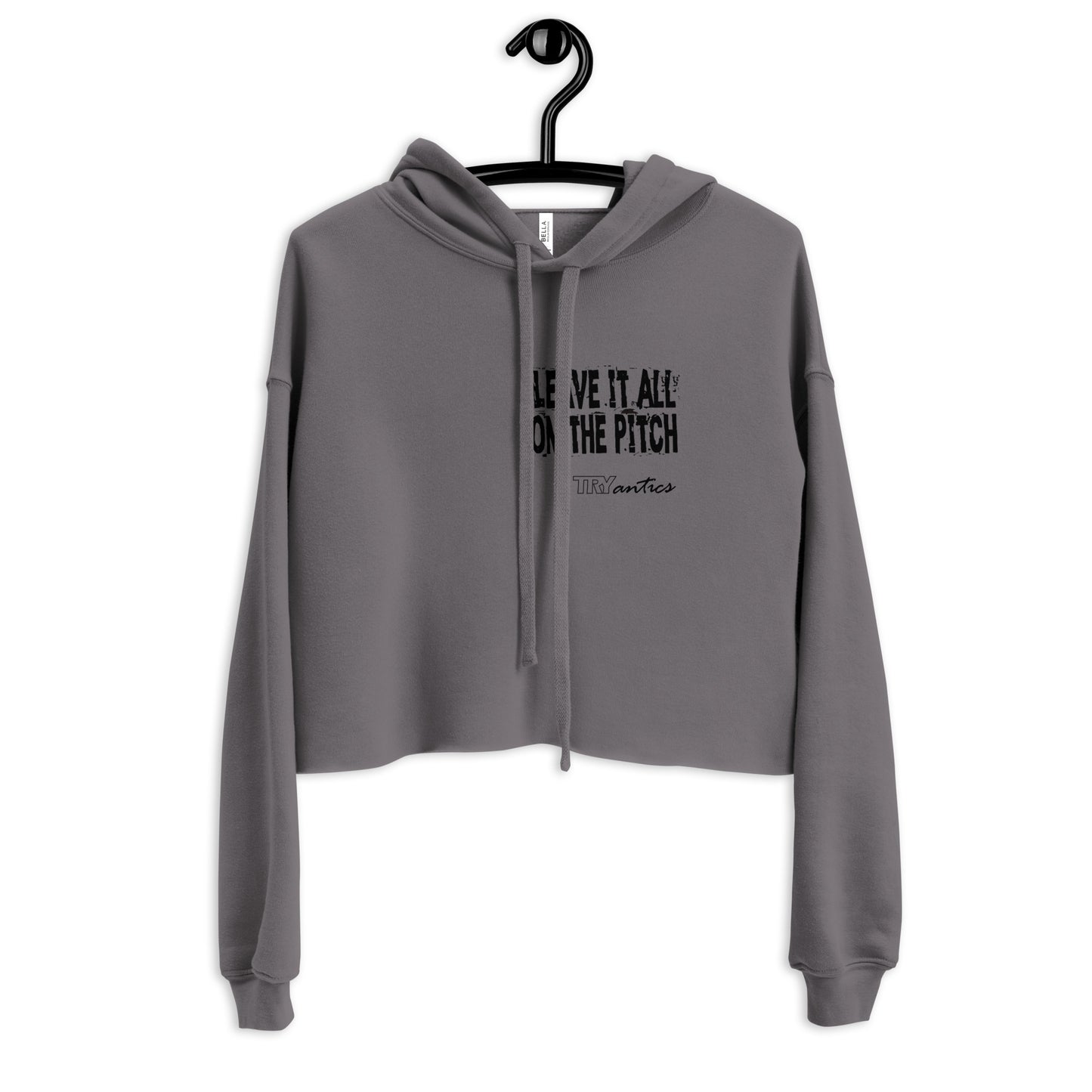LEAVE IT ALL ON THE PITCH - Crop Hoodie